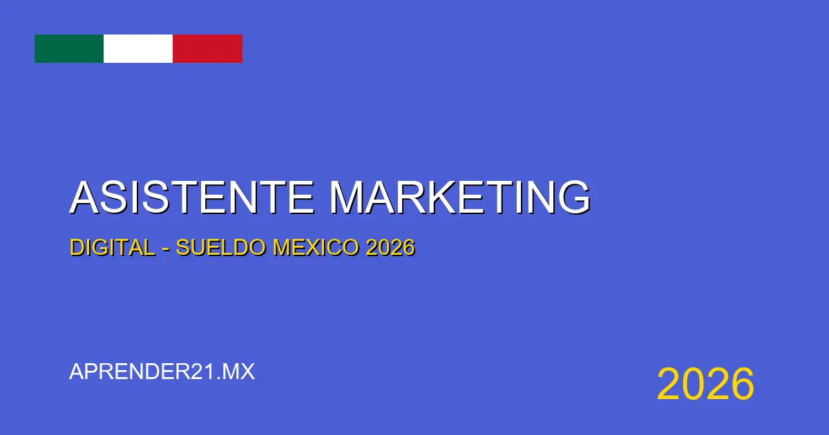 Asistente de marketing digital en M&eacute;xico 2026